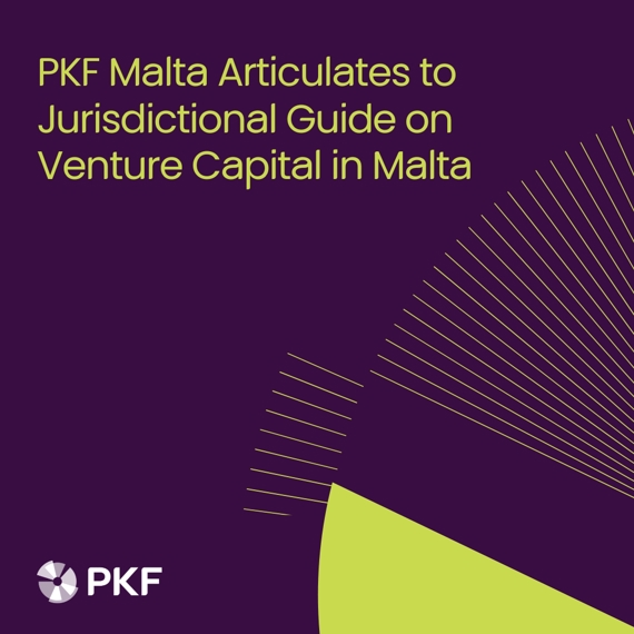 PKF Malta Articulates the Jurisdictional Guide on Venture Capital in Malta